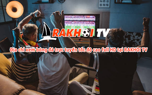 Website xem bong da Rakhoi TV dang tin cay hien nay